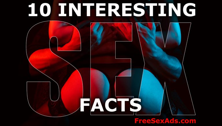 10 Interesting Sex Facts, a fun and flirty article by Brianna Knight of FreeSexAds.com